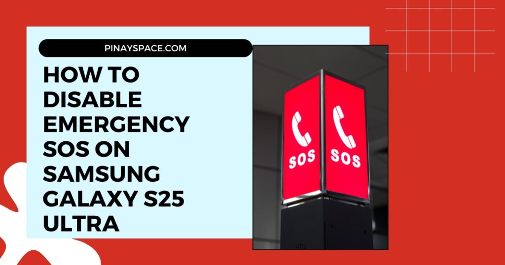 How to Disable Emergency SOS on Samsung Galaxy S25 Ultra