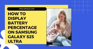 How to Display Battery Percentage on Samsung Galaxy S25 Ultra